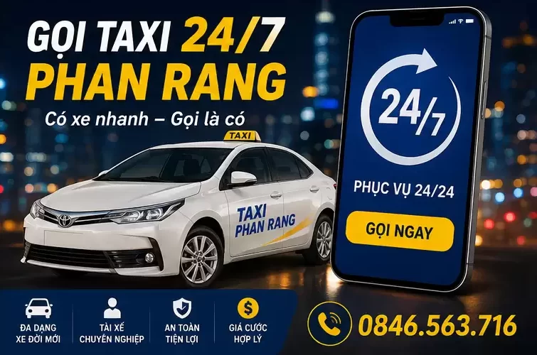 Gọi Taxi 24/7 Phan Rang – Có Xe Nhanh Mọi Lúc, Phục Vụ Tận Nơi