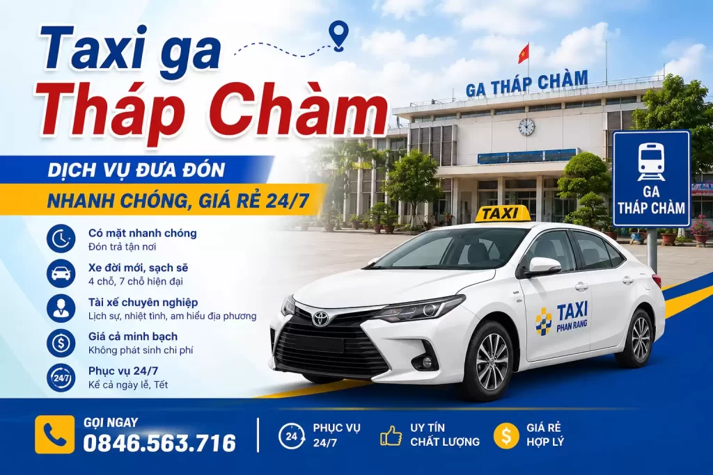 Taxi ga Tháp Chàm Phan Rang – Dịch vụ đưa đón nhanh chóng, giá rẻ 24/7
