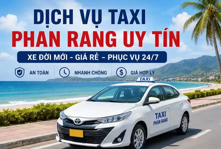 Dịch Vụ Taxi Phan Rang Uy Tín