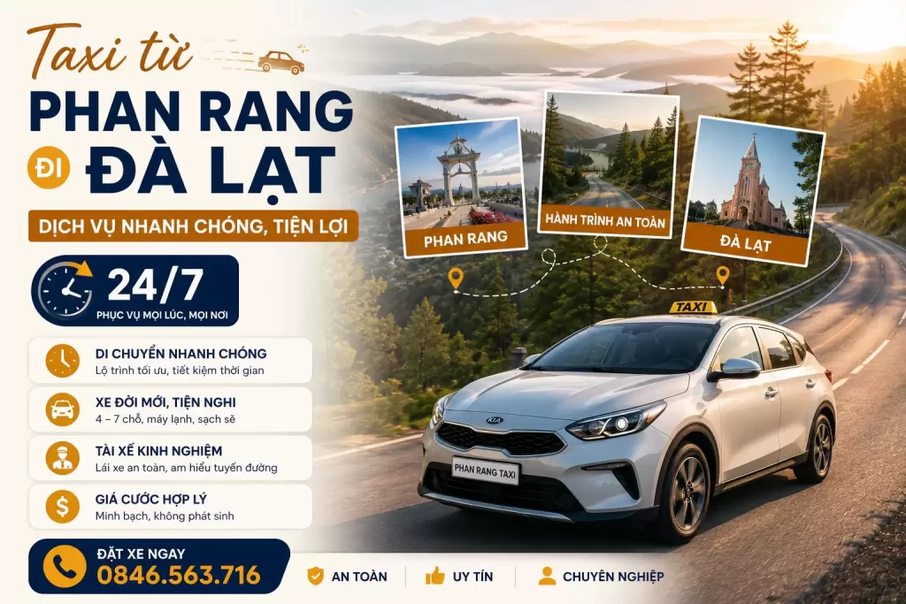 Taxi từ Phan Rang đi Đà Lạt – Dịch vụ nhanh chóng, tiện lợi 24/7