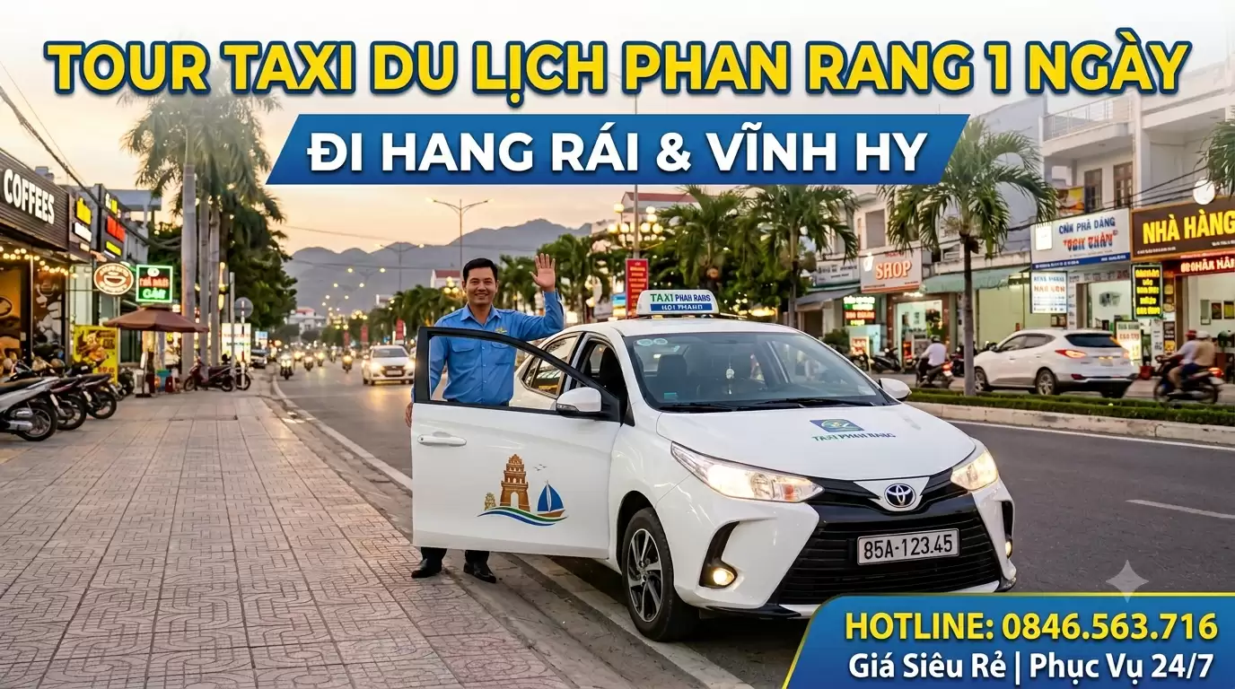 Taxi Du Lịch Phan Rang Giá Rẻ – Đưa Đón Tham Quan Ninh Thuận Trọn Gói 24/7 🚖🏝️