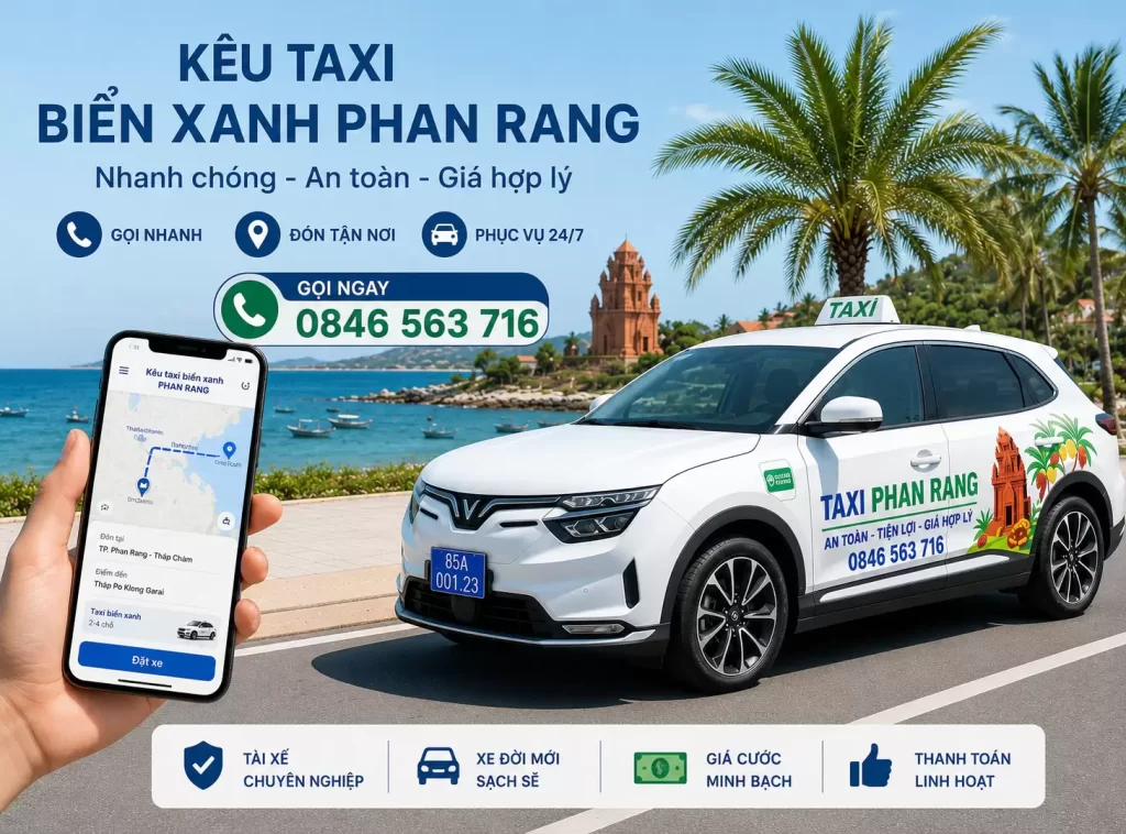 Kêu Taxi Biển Xanh Phan Rang – Có Xe Nhanh, Giá Hợp Lý, Đưa Đón Tận Nơi