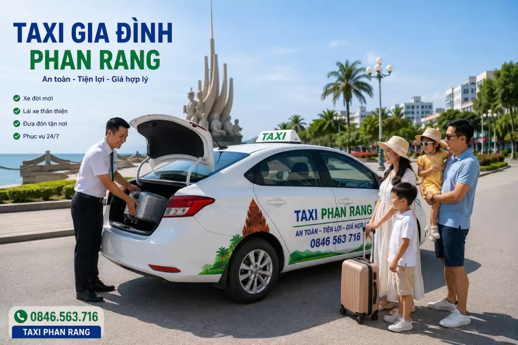 Taxi Gia Đình Tại Phan Rang – Xe Rộng Rãi, Đi Lại Thoải Mái Cho Cả Nhà