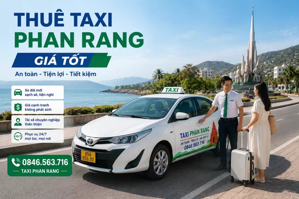 Thuê Taxi Phan Rang Giá Tốt – Dịch Vụ Xe Uy Tín Tại Ninh Thuận