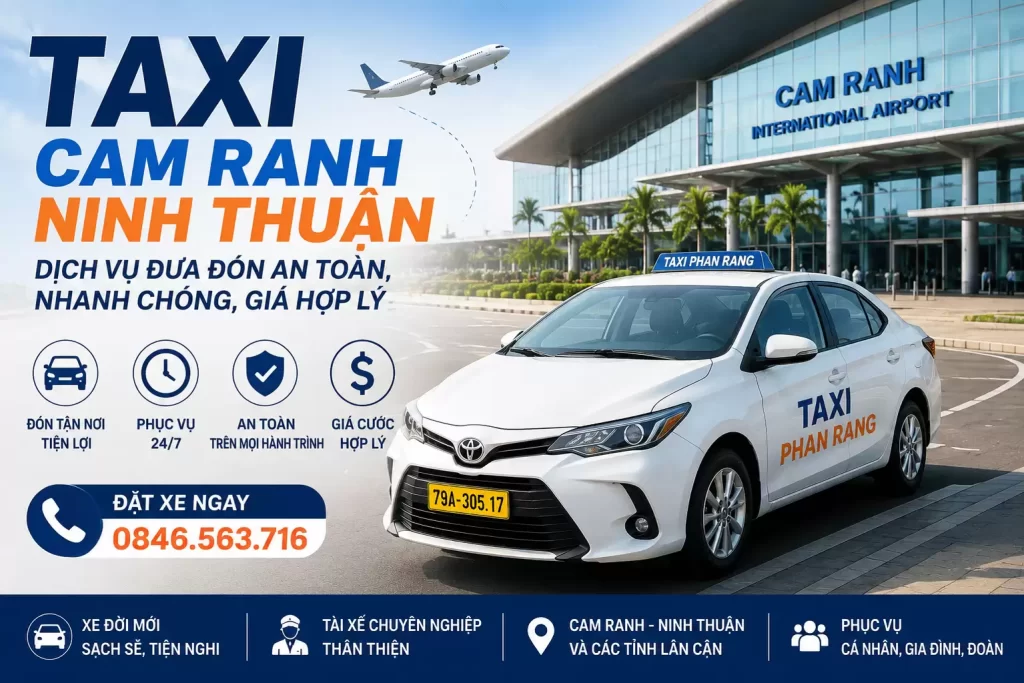 Taxi Cam Ranh Ninh Thuận – Dịch Vụ Đưa Đón An Toàn, Nhanh Chóng, Giá Hợp Lý