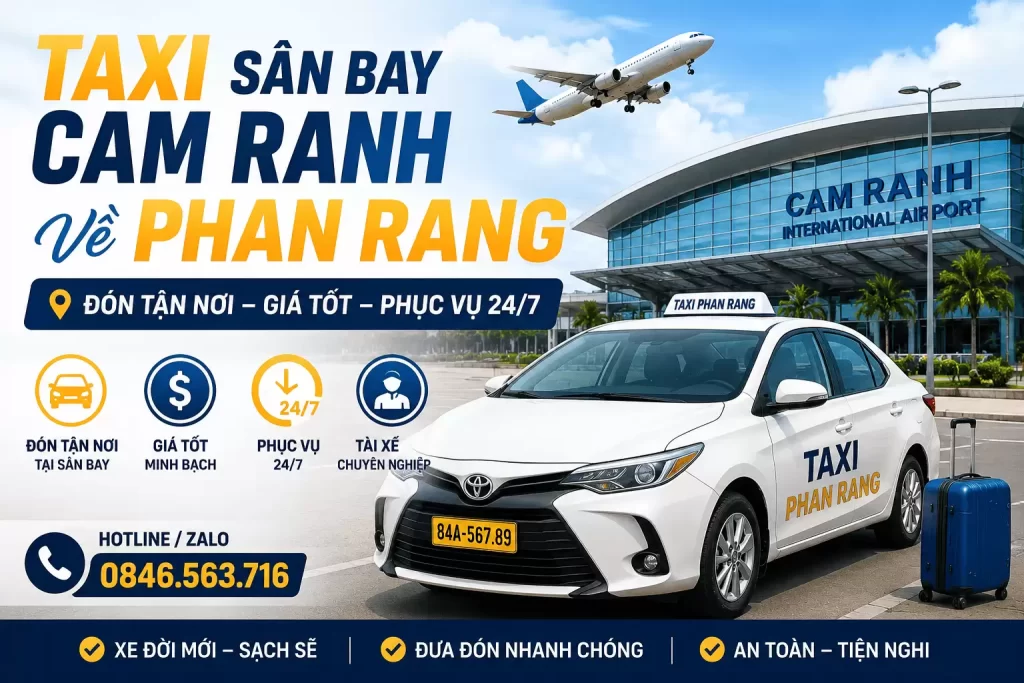 Taxi Sân Bay Cam Ranh Về Phan Rang – Đón Tận Nơi, Giá Tốt, Phục Vụ 24/7
