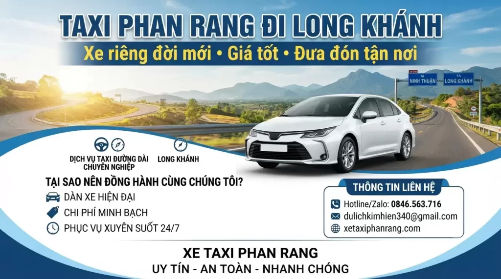 Taxi Phan Rang đi Long Khánh – Xe Riêng, Giá Tốt, Đưa Đón Tận Nơi