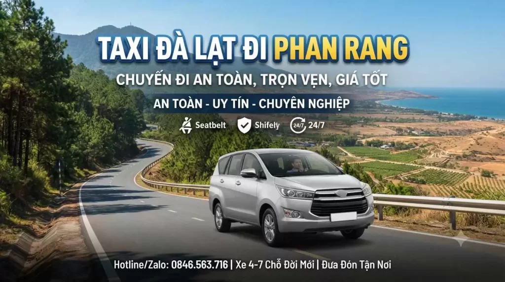 Taxi Đà Lạt đi Phan Rang Uy Tín, Xe Đời Mới, Giá Tốt