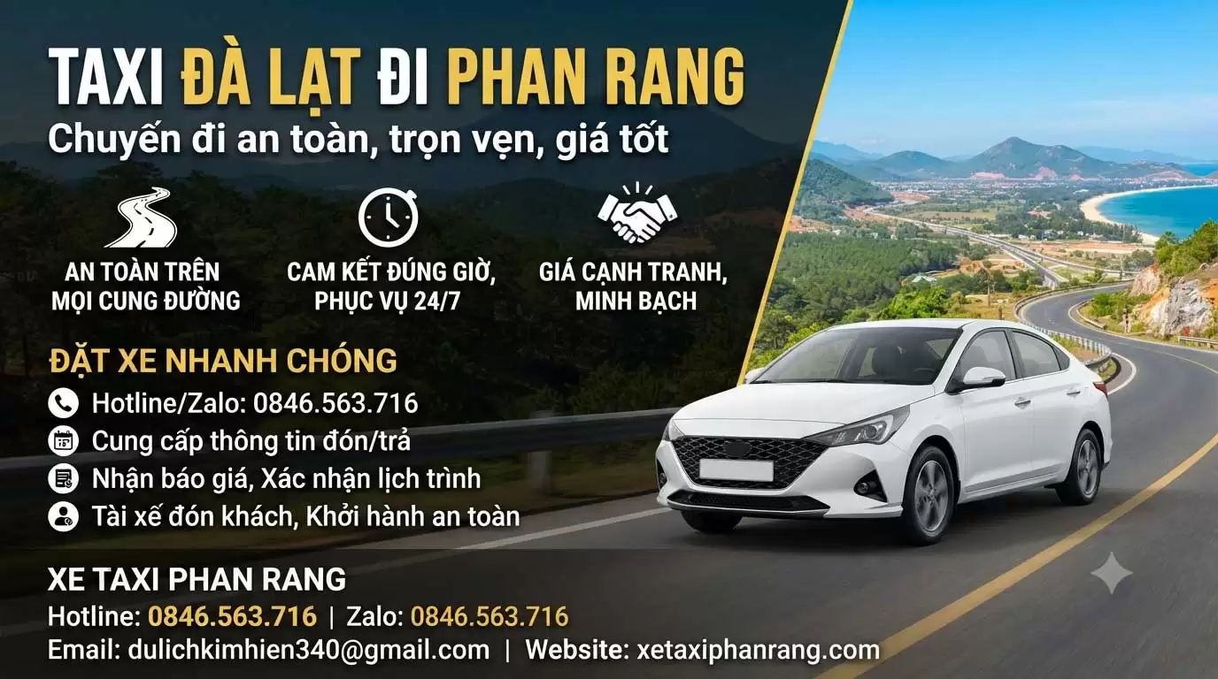 Taxi Đà Lạt đi Phan Rang Uy Tín, Xe Đời Mới, Giá Tốt