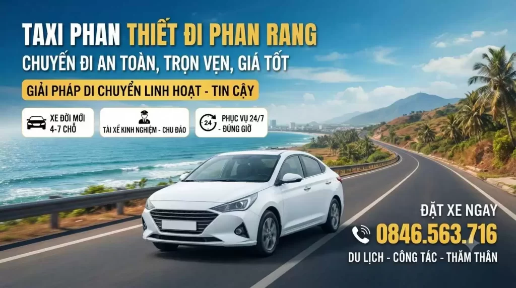 Taxi Phan Thiết đi Phan Rang Uy Tín, Xe Đời Mới, Giá Tốt
